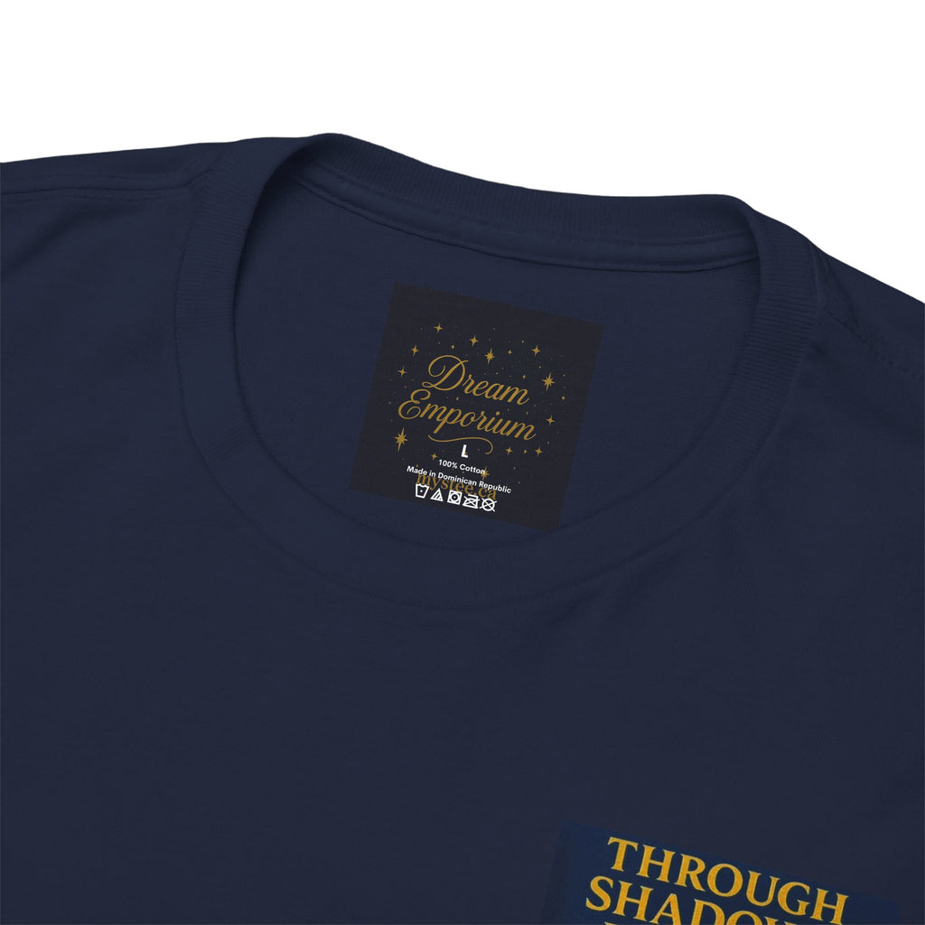 Through Shadows, We Rise - Back-print Cinematic Artwork Operation Survival Tee. Inspirational and Motivational Apparel, Gift for Dreamers, Creative Expression Wear