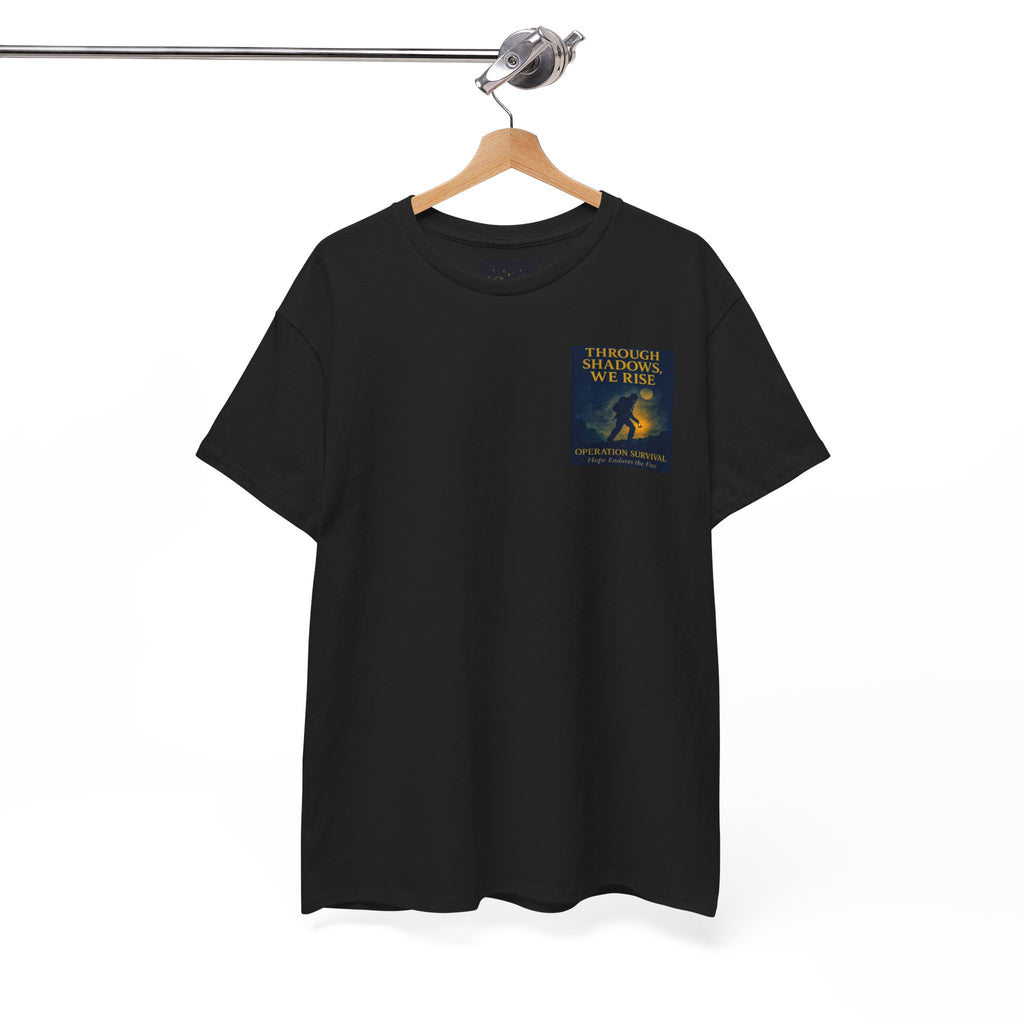 Through Shadows, We Rise - Back-print Cinematic Artwork Operation Survival Tee. Inspirational and Motivational Apparel, Gift for Dreamers, Creative Expression Wear