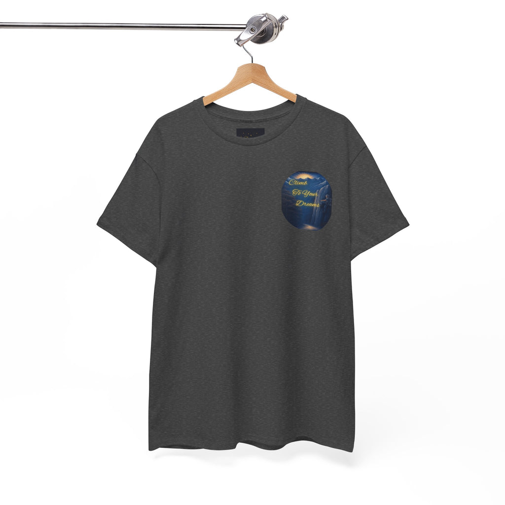 Climb To Your Dreams – Rock Climber Back-Print Tee + Front Badge | Gildan 5000, Inspirational and Motivational Apparel, Gift for Dreamers, Creative Expression Wear