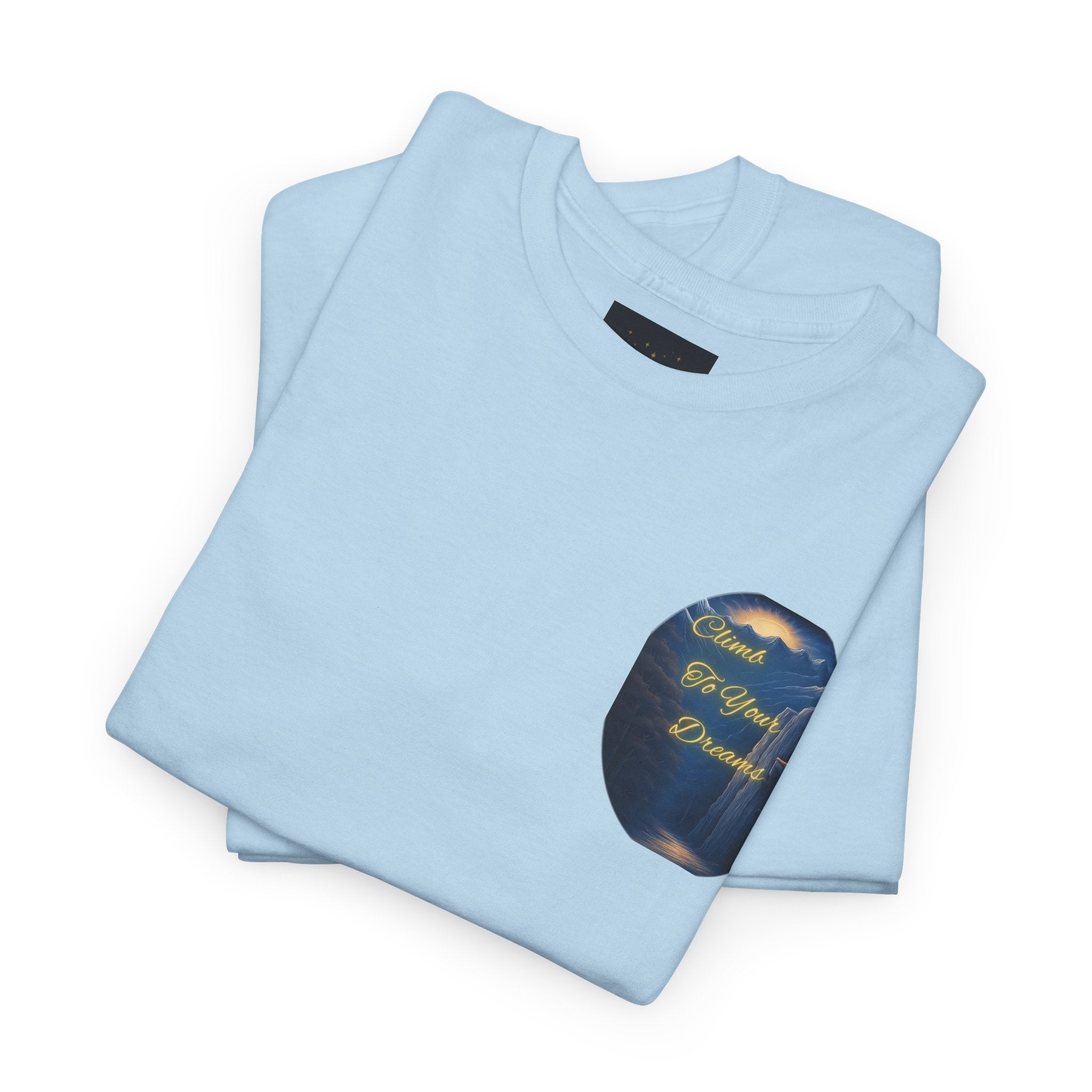 Climb To Your Dreams – Rock Climber Back-Print Tee + Front Badge | Gildan 5000, Inspirational and Motivational Apparel, Gift for Dreamers, Creative Expression Wear