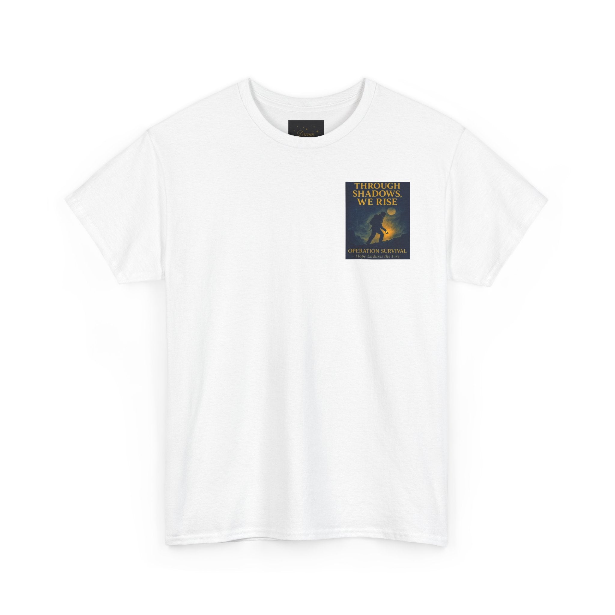 Through Shadows, We Rise - Back-print Cinematic Artwork Operation Survival Tee. Inspirational and Motivational Apparel, Gift for Dreamers, Creative Expression Wear