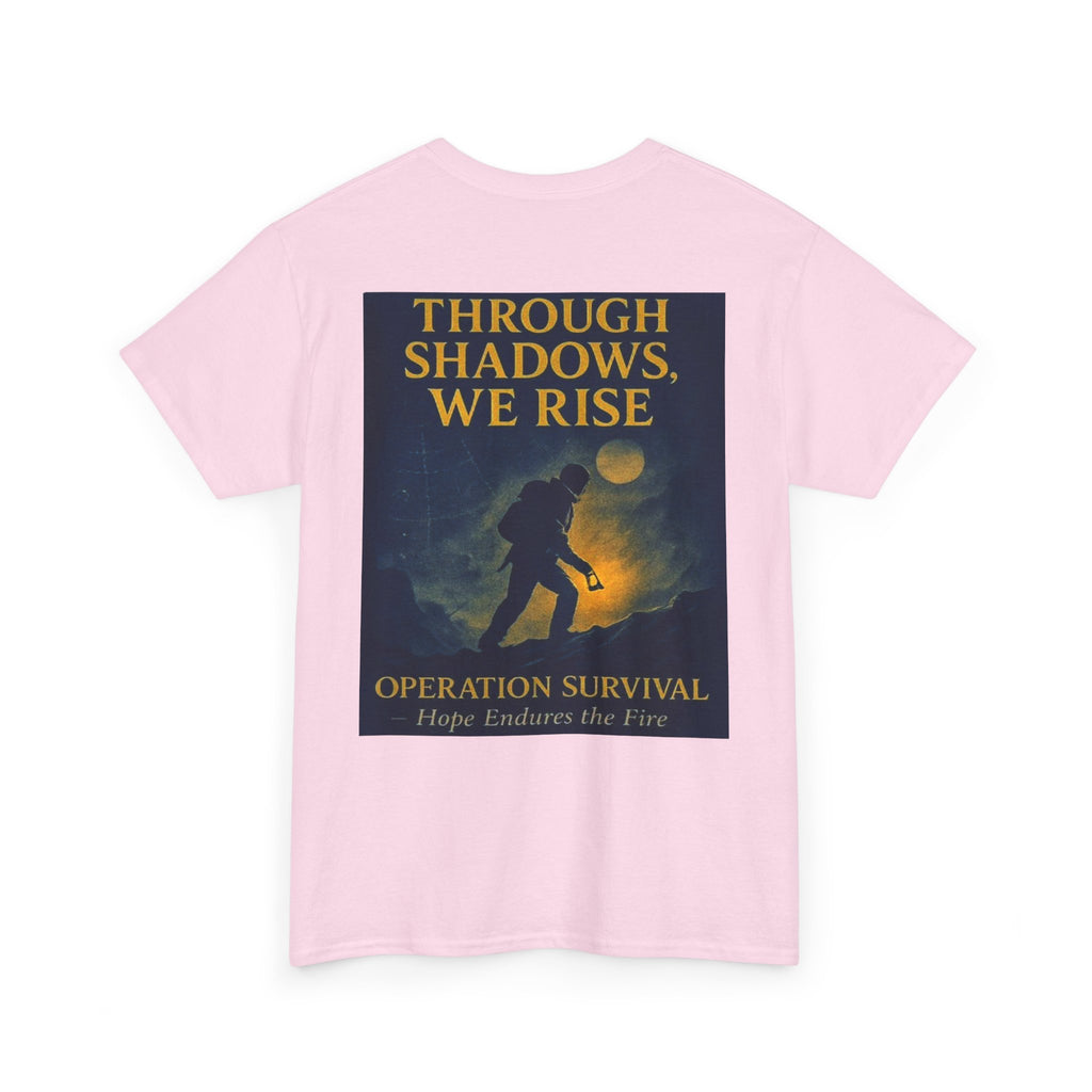 Through Shadows, We Rise - Back-print Cinematic Artwork Operation Survival Tee. Inspirational and Motivational Apparel, Gift for Dreamers, Creative Expression Wear