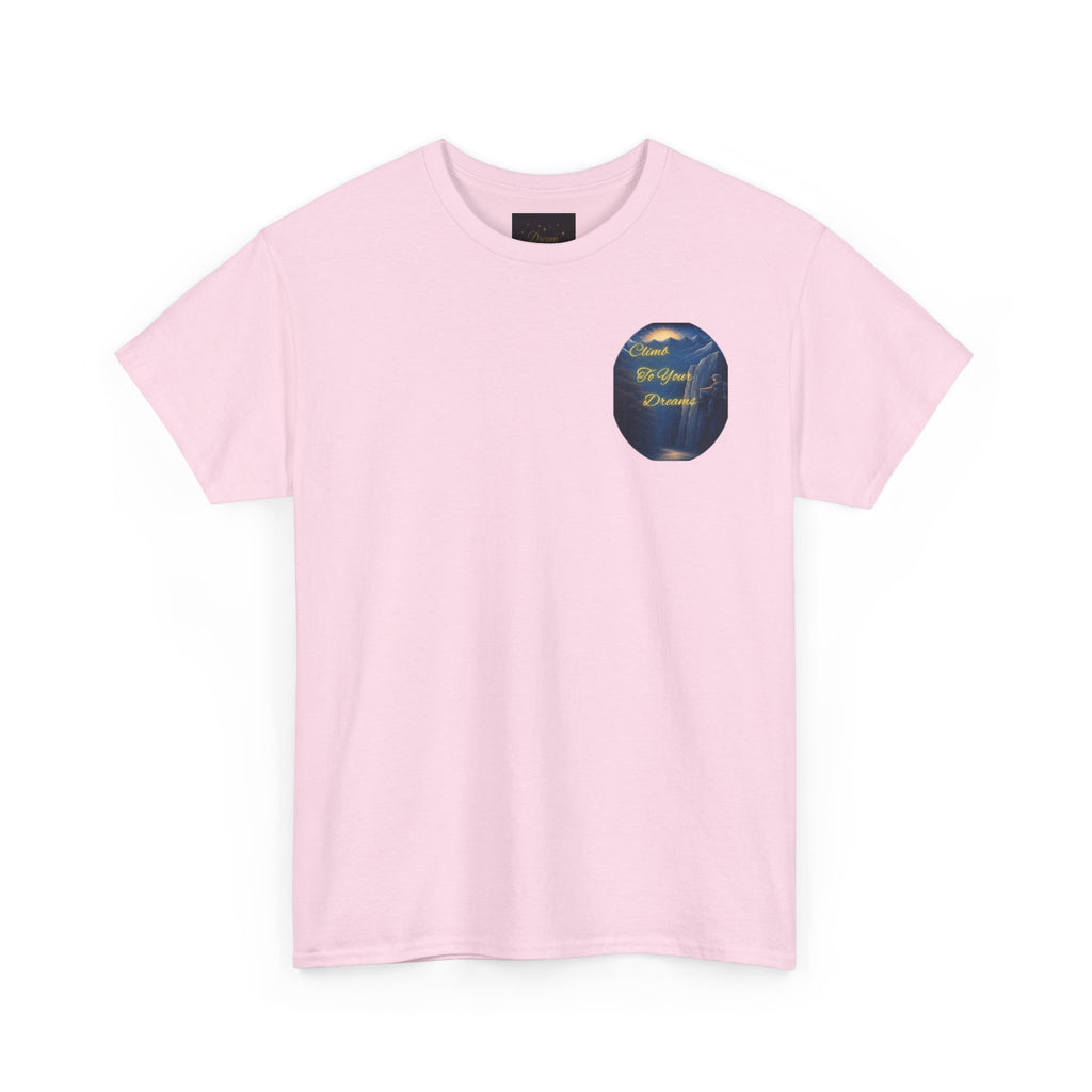 Climb To Your Dreams – Rock Climber Back-Print Tee + Front Badge | Gildan 5000, Inspirational and Motivational Apparel, Gift for Dreamers, Creative Expression Wear