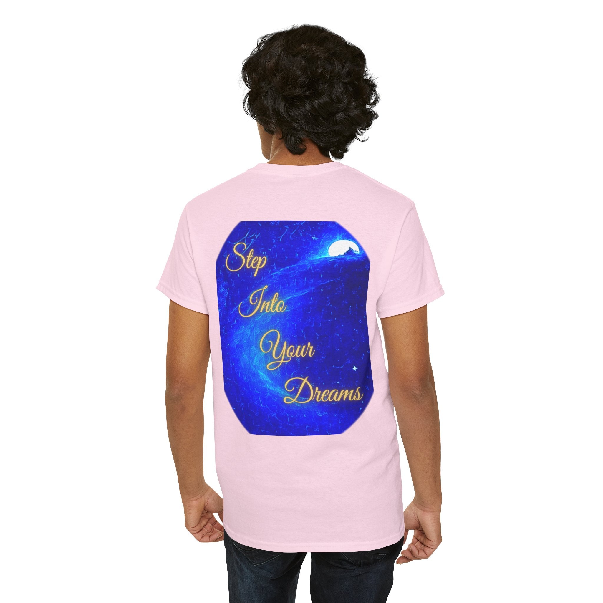 Dreamy Inspiration Tee — “Step Into Your Dreams” Motivational Shirt. Inspirational and Motivational Apparel, Gift for Dreamers, Creative Expression Wear