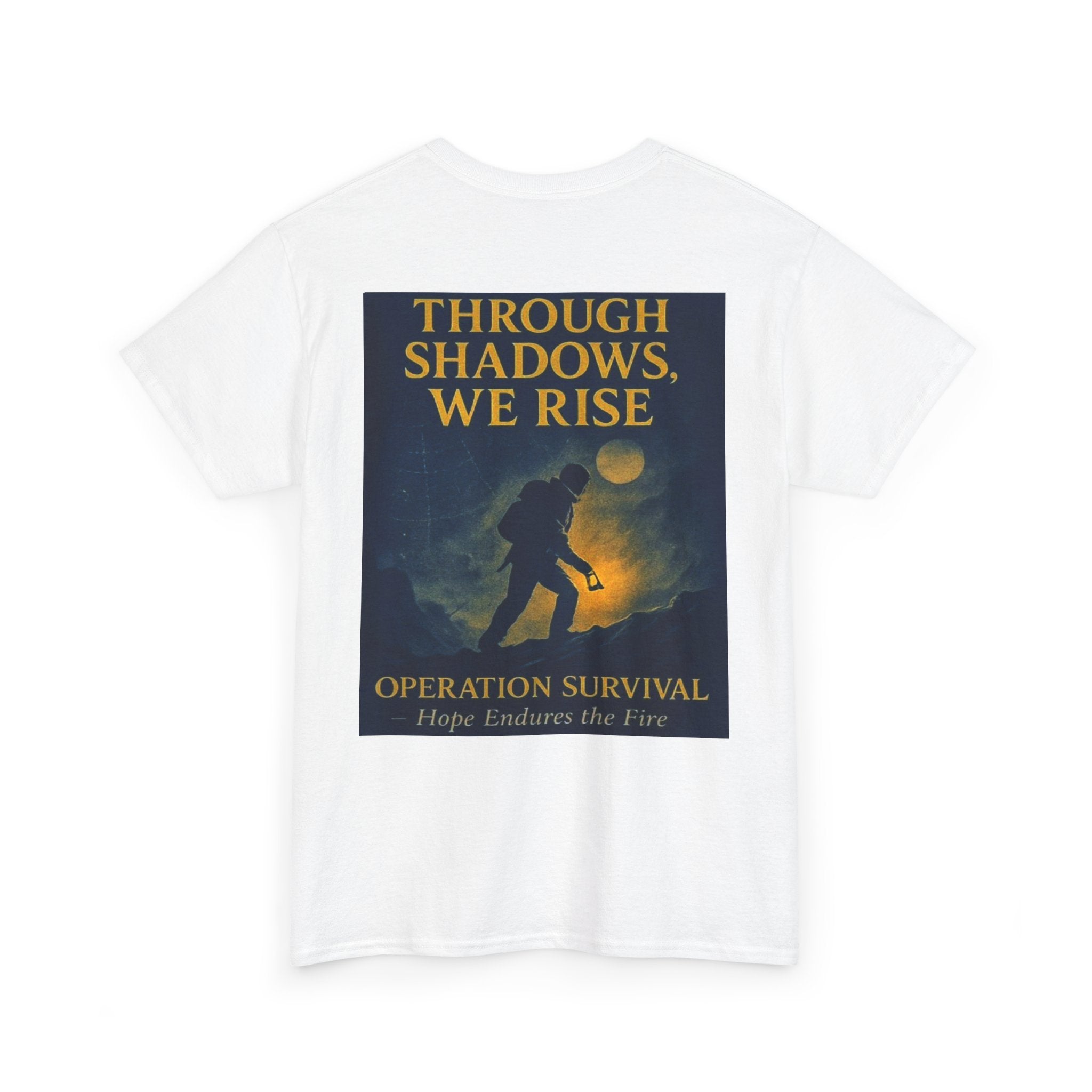Through Shadows, We Rise - Back-print Cinematic Artwork Operation Survival Tee. Inspirational and Motivational Apparel, Gift for Dreamers, Creative Expression Wear
