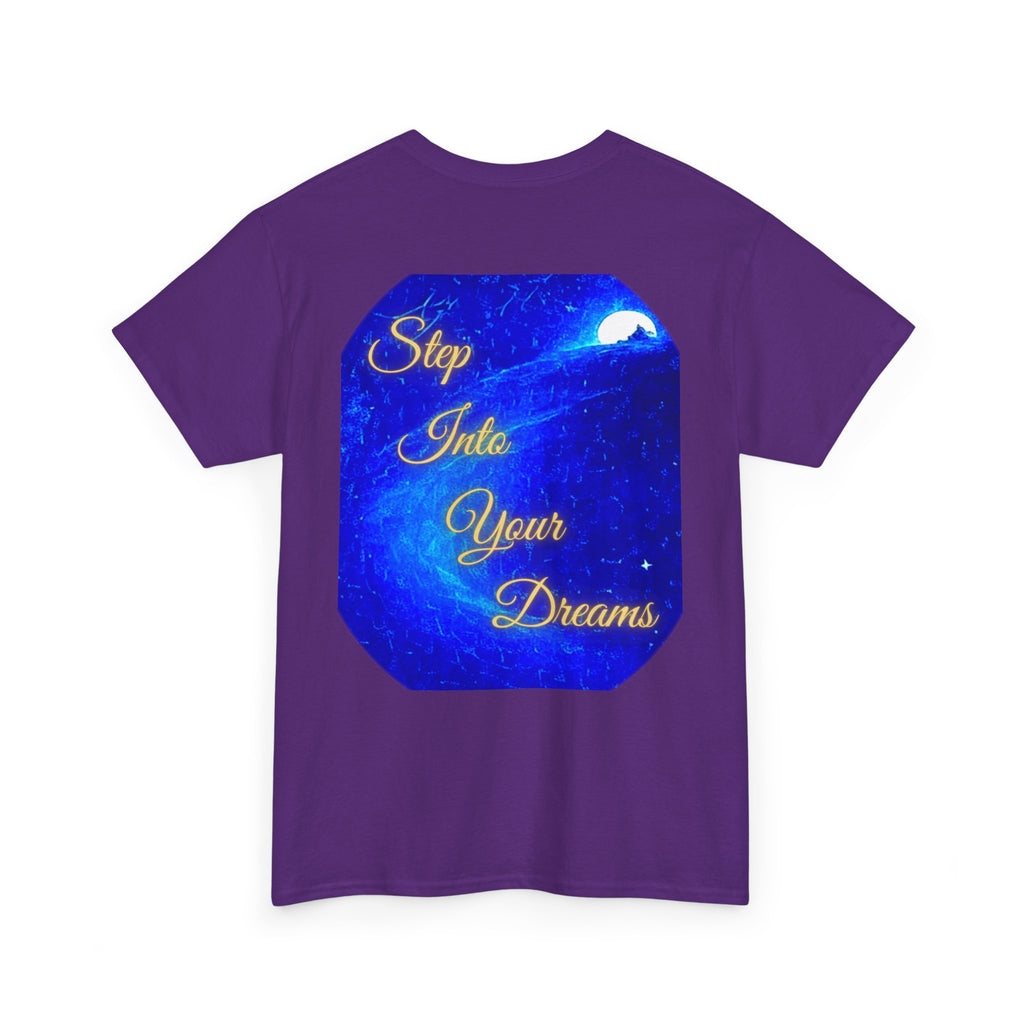 Dreamy Inspiration Tee — “Step Into Your Dreams” Motivational Shirt. Inspirational and Motivational Apparel, Gift for Dreamers, Creative Expression Wear