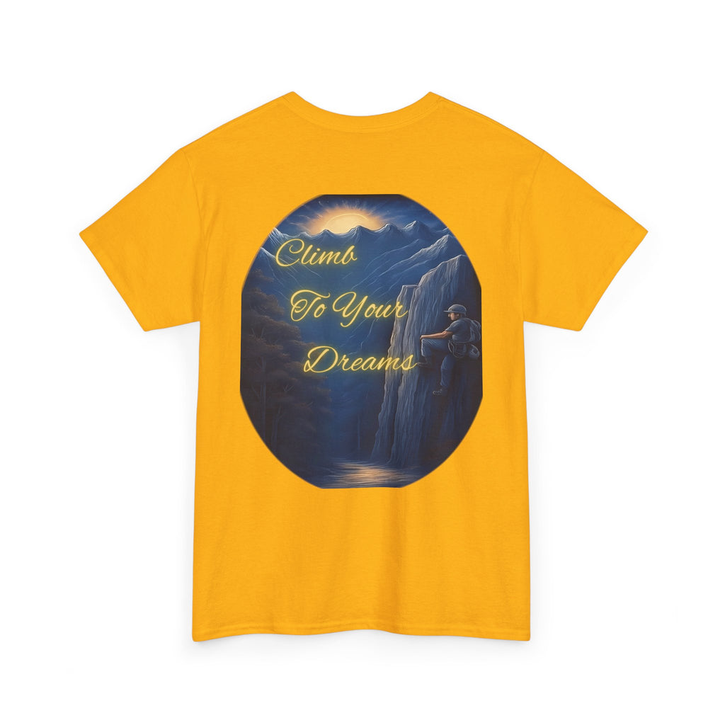 Climb To Your Dreams – Rock Climber Back-Print Tee + Front Badge | Gildan 5000, Inspirational and Motivational Apparel, Gift for Dreamers, Creative Expression Wear