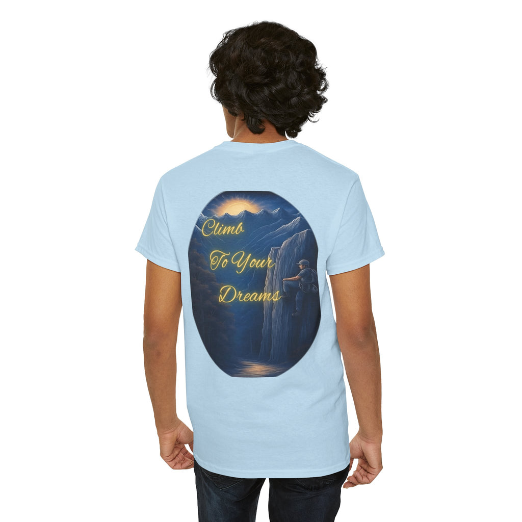 Climb To Your Dreams – Rock Climber Back-Print Tee + Front Badge | Gildan 5000, Inspirational and Motivational Apparel, Gift for Dreamers, Creative Expression Wear