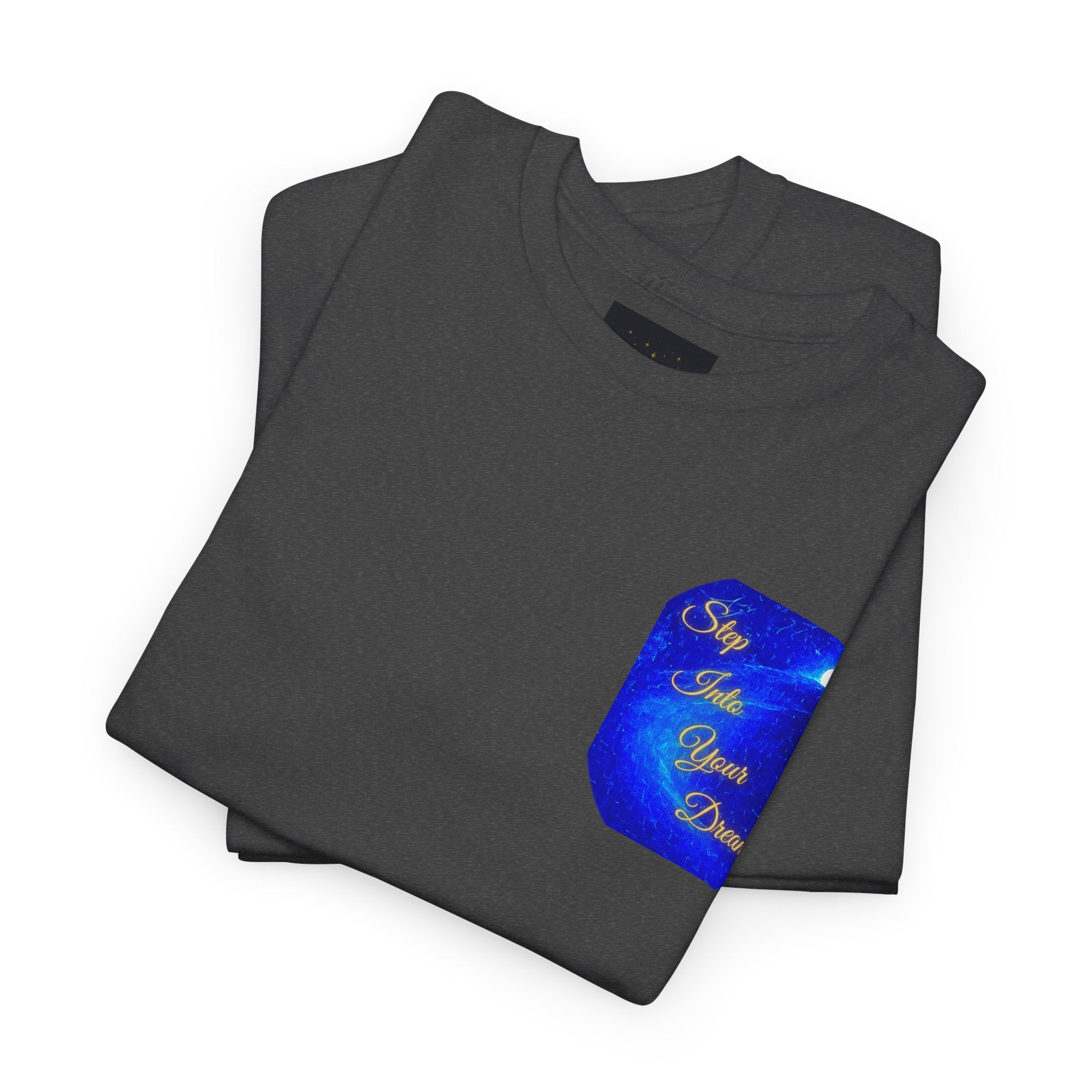 Dreamy Inspiration Tee — “Step Into Your Dreams” Motivational Shirt. Inspirational and Motivational Apparel, Gift for Dreamers, Creative Expression Wear