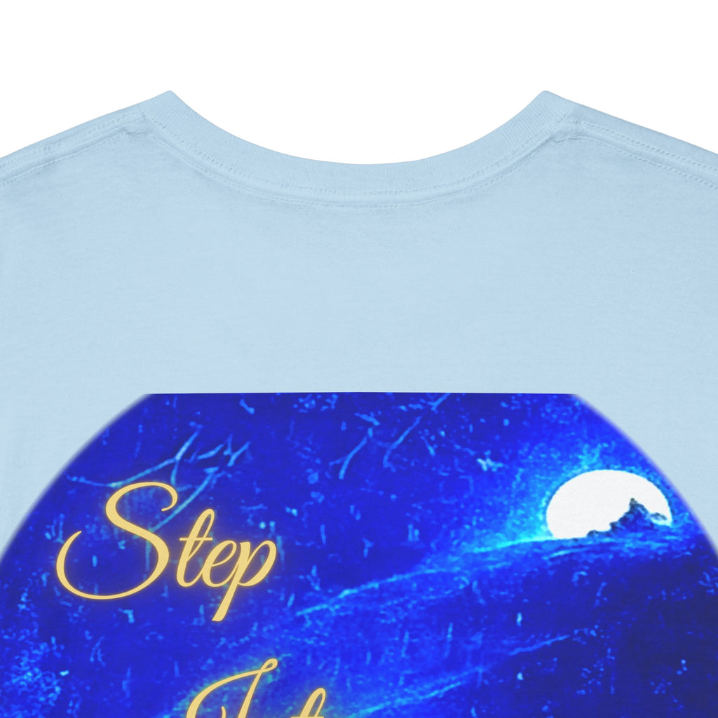 Dreamy Inspiration Tee — “Step Into Your Dreams” Motivational Shirt. Inspirational and Motivational Apparel, Gift for Dreamers, Creative Expression Wear