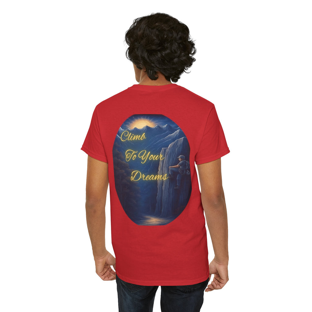 Climb To Your Dreams – Rock Climber Back-Print Tee + Front Badge | Gildan 5000, Inspirational and Motivational Apparel, Gift for Dreamers, Creative Expression Wear