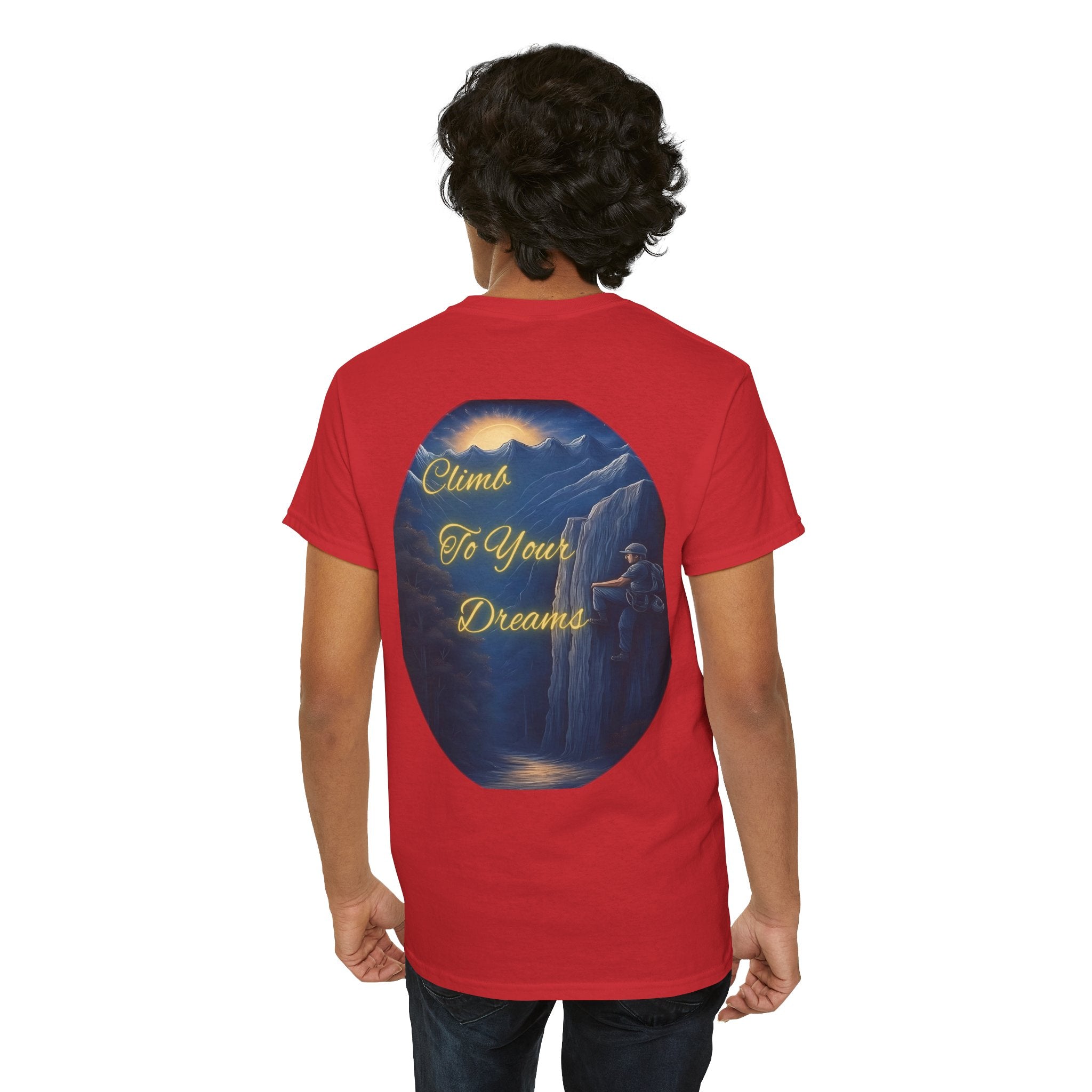 Climb To Your Dreams – Rock Climber Back-Print Tee + Front Badge | Gildan 5000, Inspirational and Motivational Apparel, Gift for Dreamers, Creative Expression Wear