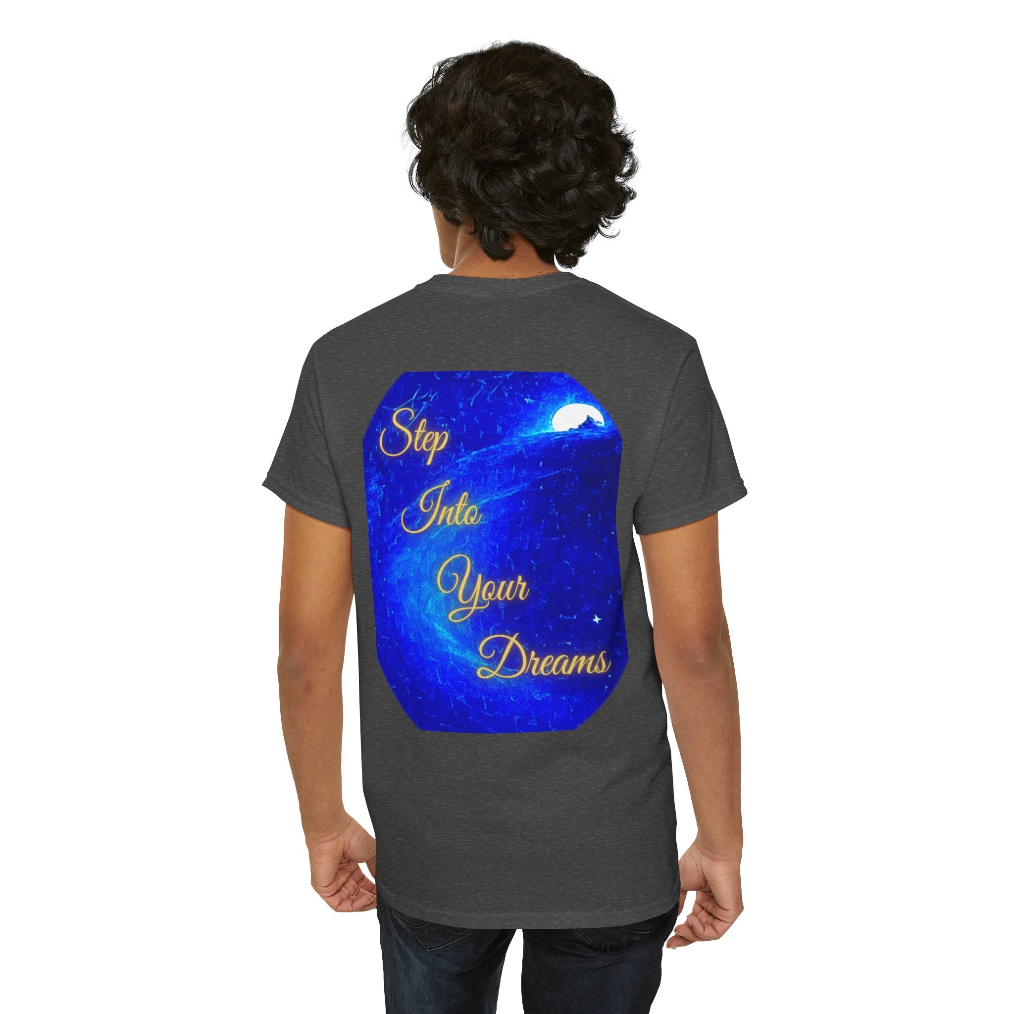 Dreamy Inspiration Tee — “Step Into Your Dreams” Motivational Shirt. Inspirational and Motivational Apparel, Gift for Dreamers, Creative Expression Wear
