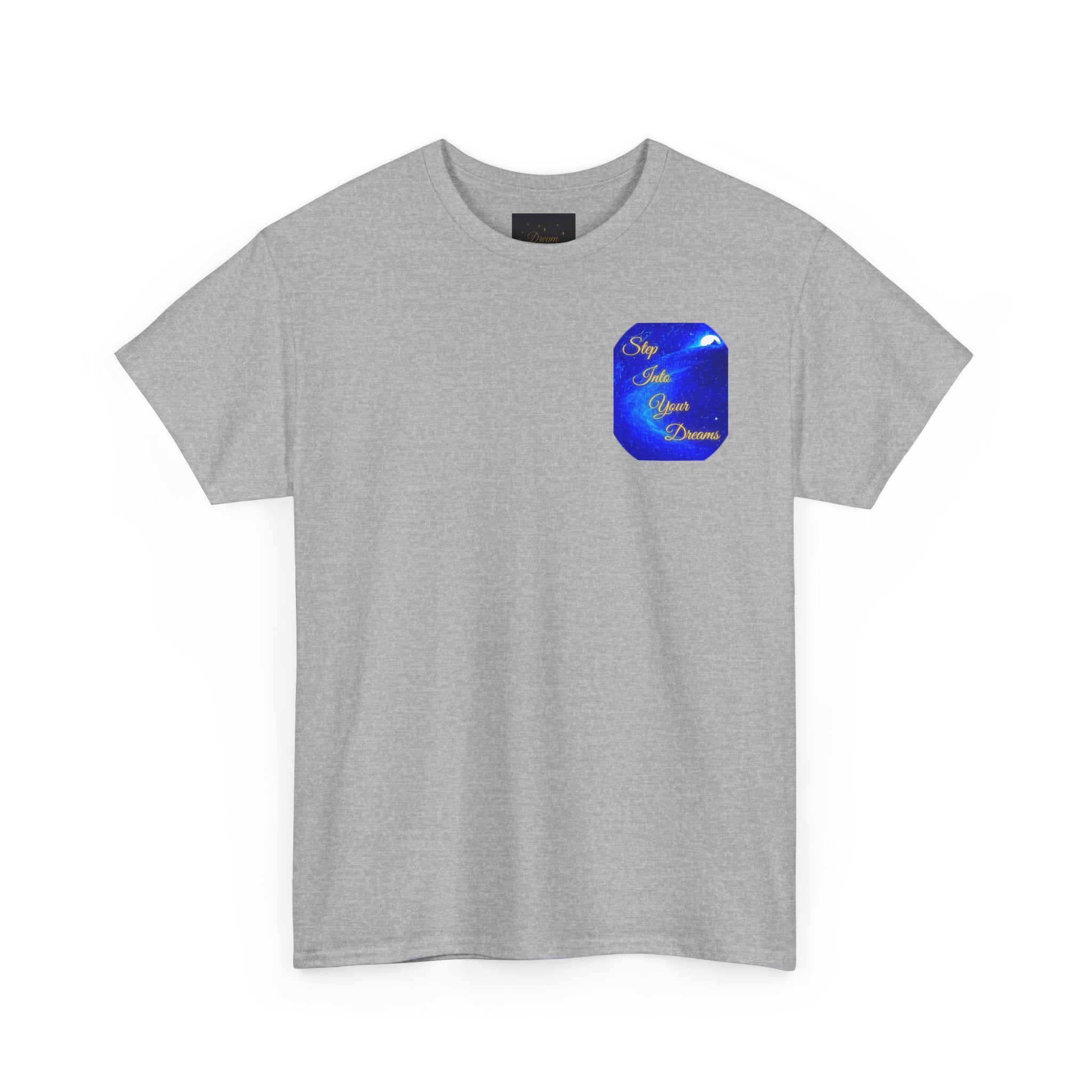 Dreamy Inspiration Tee — “Step Into Your Dreams” Motivational Shirt. Inspirational and Motivational Apparel, Gift for Dreamers, Creative Expression Wear