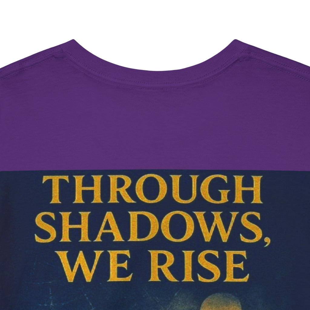 Through Shadows, We Rise - Back-print Cinematic Artwork Operation Survival Tee. Inspirational and Motivational Apparel, Gift for Dreamers, Creative Expression Wear
