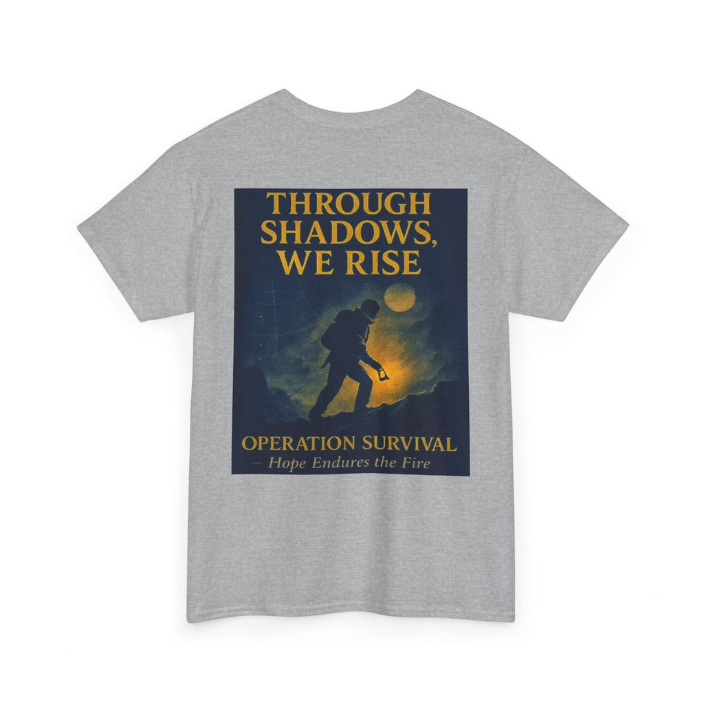 Through Shadows, We Rise - Back-print Cinematic Artwork Operation Survival Tee. Inspirational and Motivational Apparel, Gift for Dreamers, Creative Expression Wear
