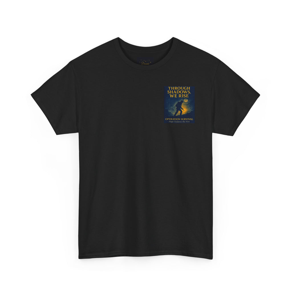 Through Shadows, We Rise - Back-print Cinematic Artwork Operation Survival Tee. Inspirational and Motivational Apparel, Gift for Dreamers, Creative Expression Wear