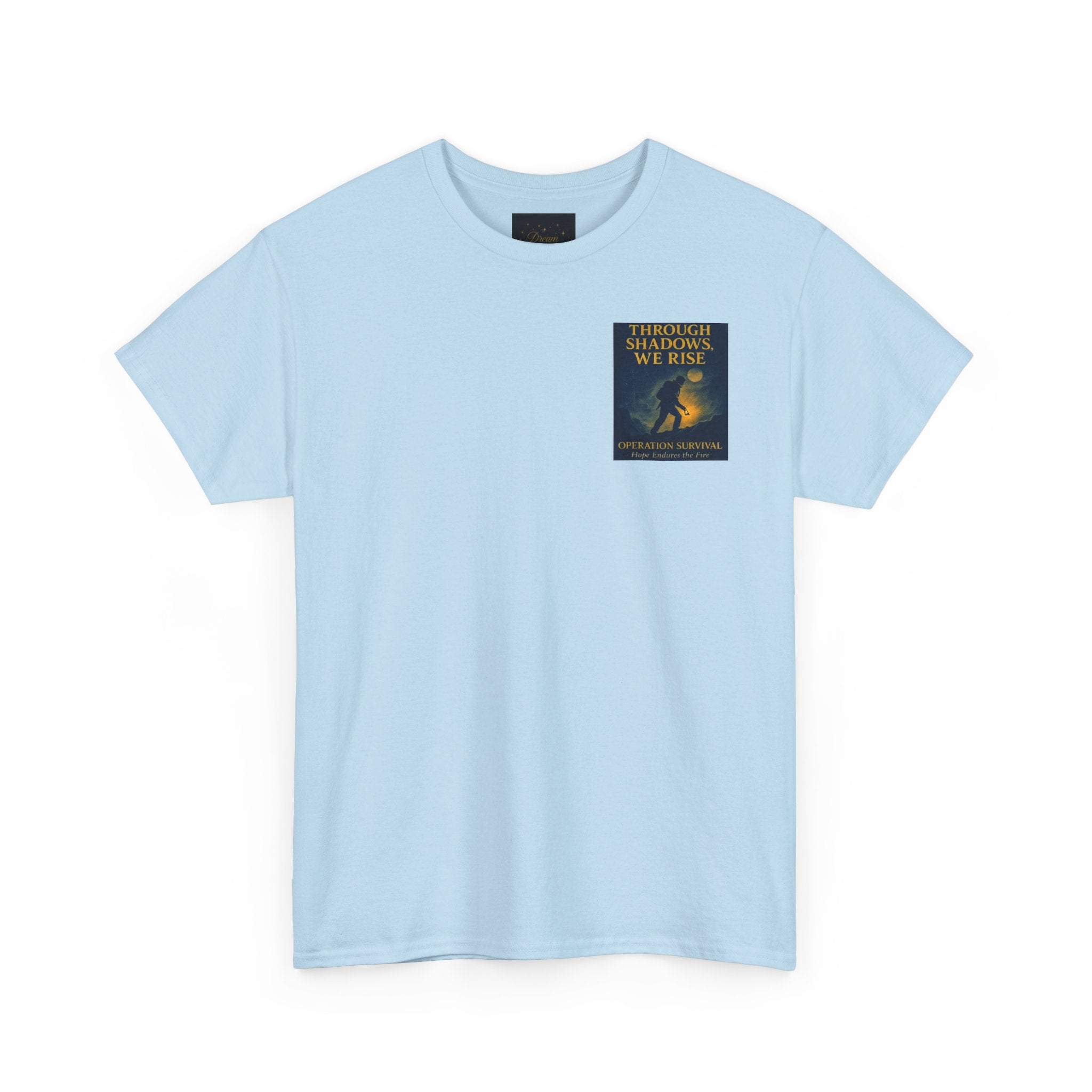 Through Shadows, We Rise - Back-print Cinematic Artwork Operation Survival Tee. Inspirational and Motivational Apparel, Gift for Dreamers, Creative Expression Wear