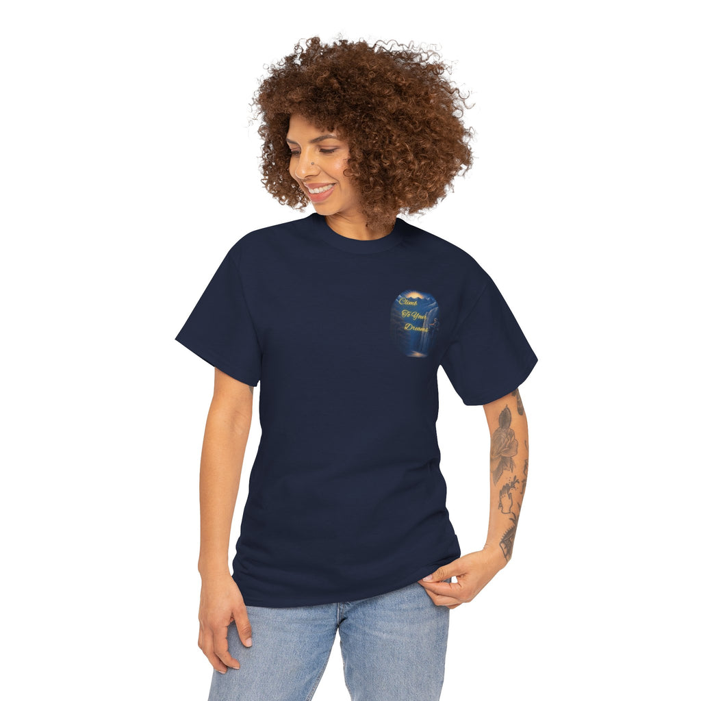 Climb To Your Dreams – Rock Climber Back-Print Tee + Front Badge | Gildan 5000, Inspirational and Motivational Apparel, Gift for Dreamers, Creative Expression Wear