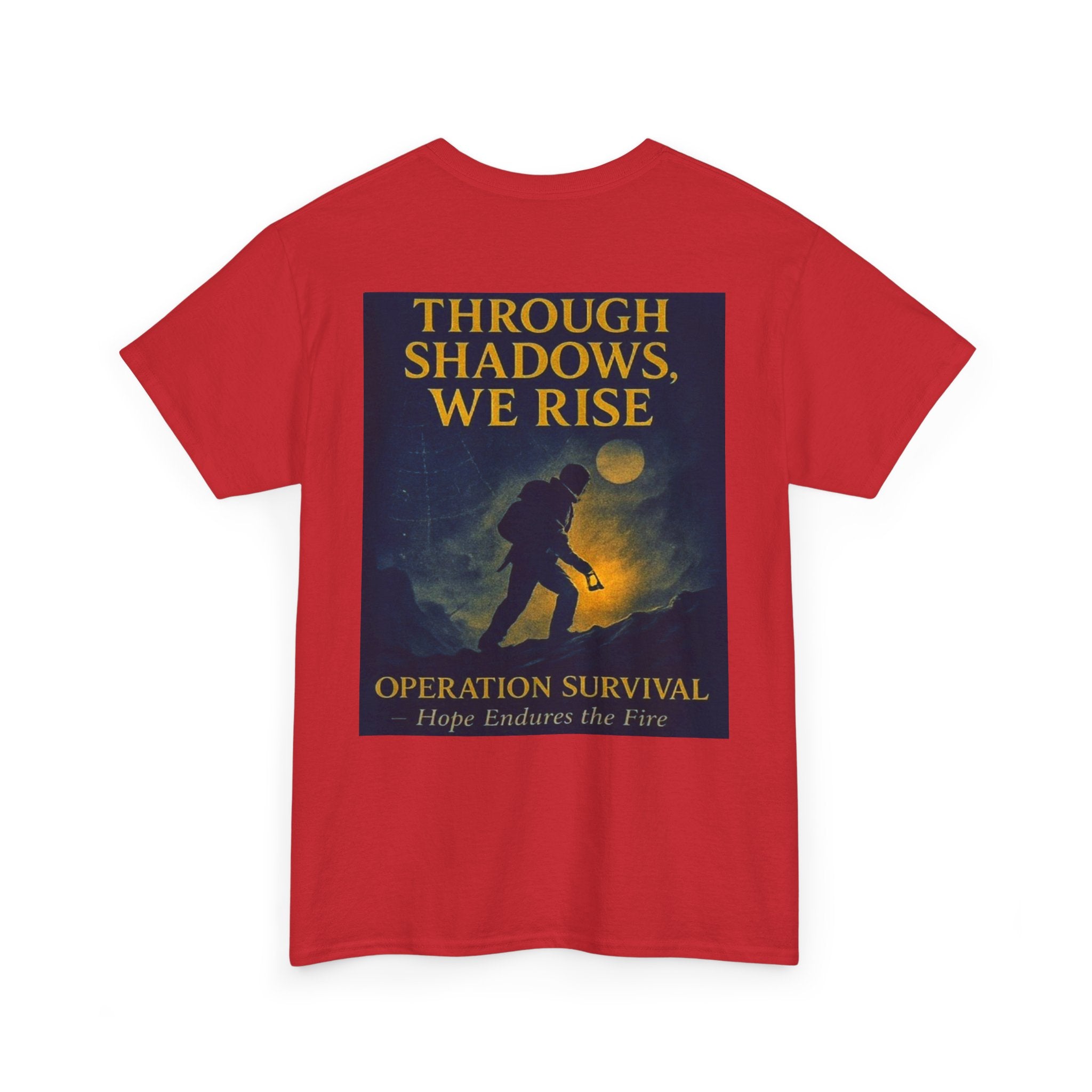 Through Shadows, We Rise - Back-print Cinematic Artwork Operation Survival Tee. Inspirational and Motivational Apparel, Gift for Dreamers, Creative Expression Wear