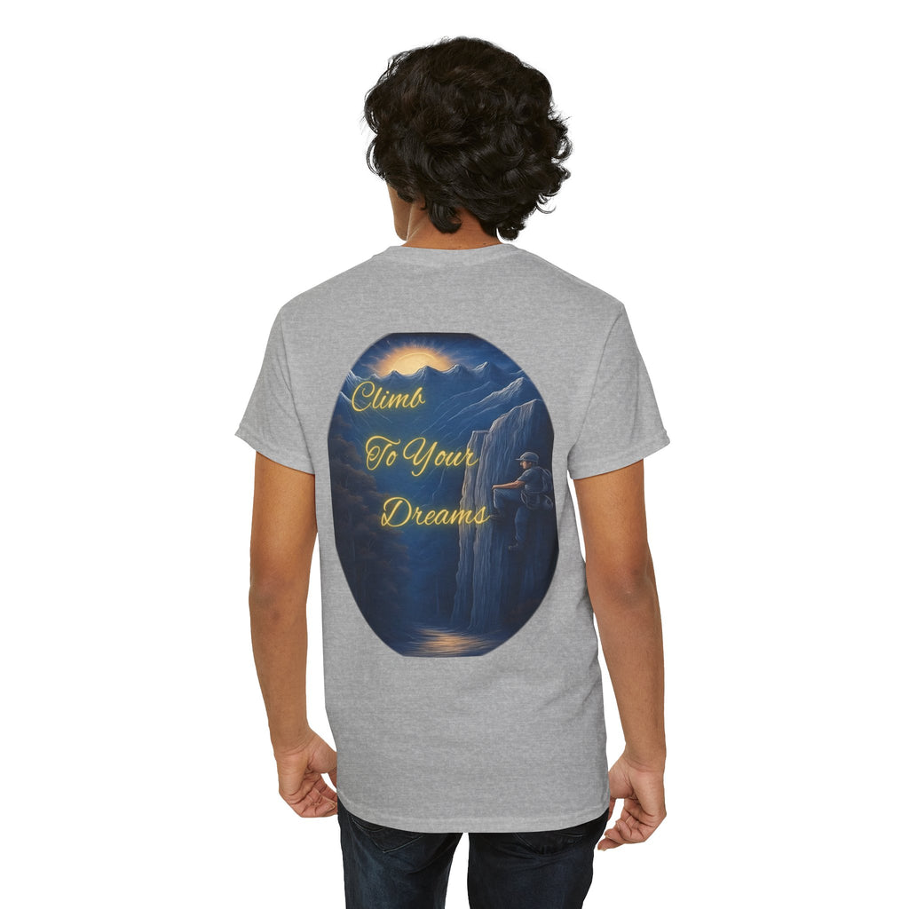 Climb To Your Dreams – Rock Climber Back-Print Tee + Front Badge | Gildan 5000, Inspirational and Motivational Apparel, Gift for Dreamers, Creative Expression Wear