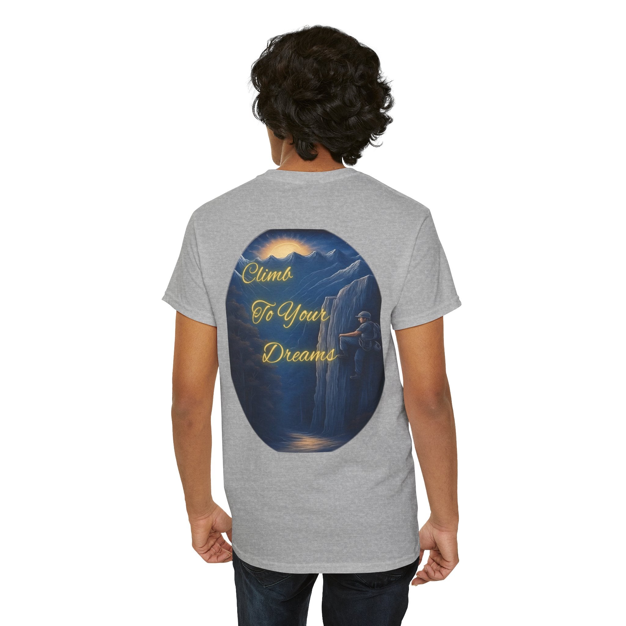 Climb To Your Dreams – Rock Climber Back-Print Tee + Front Badge | Gildan 5000, Inspirational and Motivational Apparel, Gift for Dreamers, Creative Expression Wear