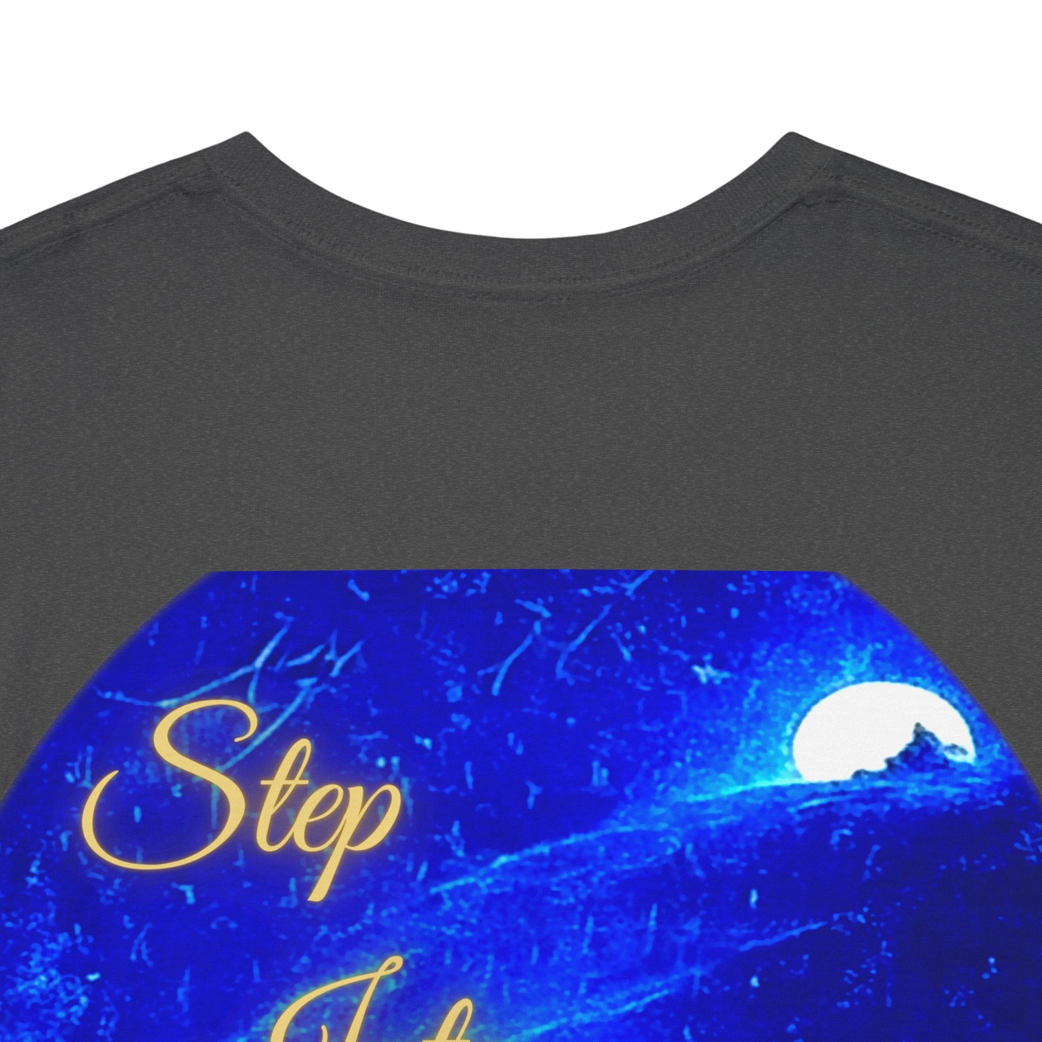 Dreamy Inspiration Tee — “Step Into Your Dreams” Motivational Shirt. Inspirational and Motivational Apparel, Gift for Dreamers, Creative Expression Wear