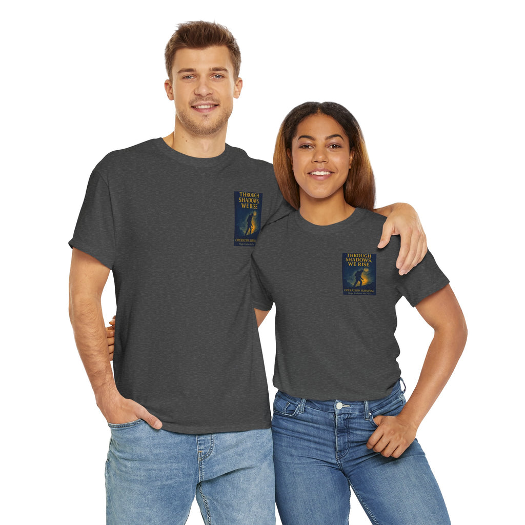 Through Shadows, We Rise - Back-print Cinematic Artwork Operation Survival Tee. Inspirational and Motivational Apparel, Gift for Dreamers, Creative Expression Wear