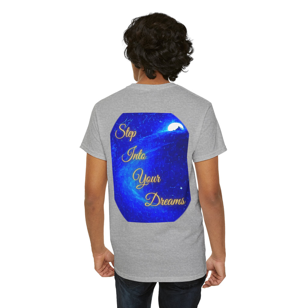 Dreamy Inspiration Tee — “Step Into Your Dreams” Motivational Shirt. Inspirational and Motivational Apparel, Gift for Dreamers, Creative Expression Wear
