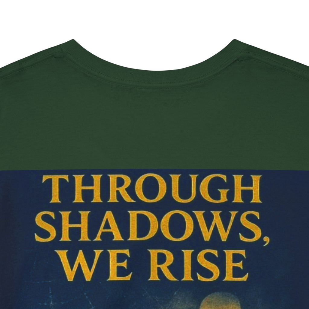 Through Shadows, We Rise - Back-print Cinematic Artwork Operation Survival Tee. Inspirational and Motivational Apparel, Gift for Dreamers, Creative Expression Wear