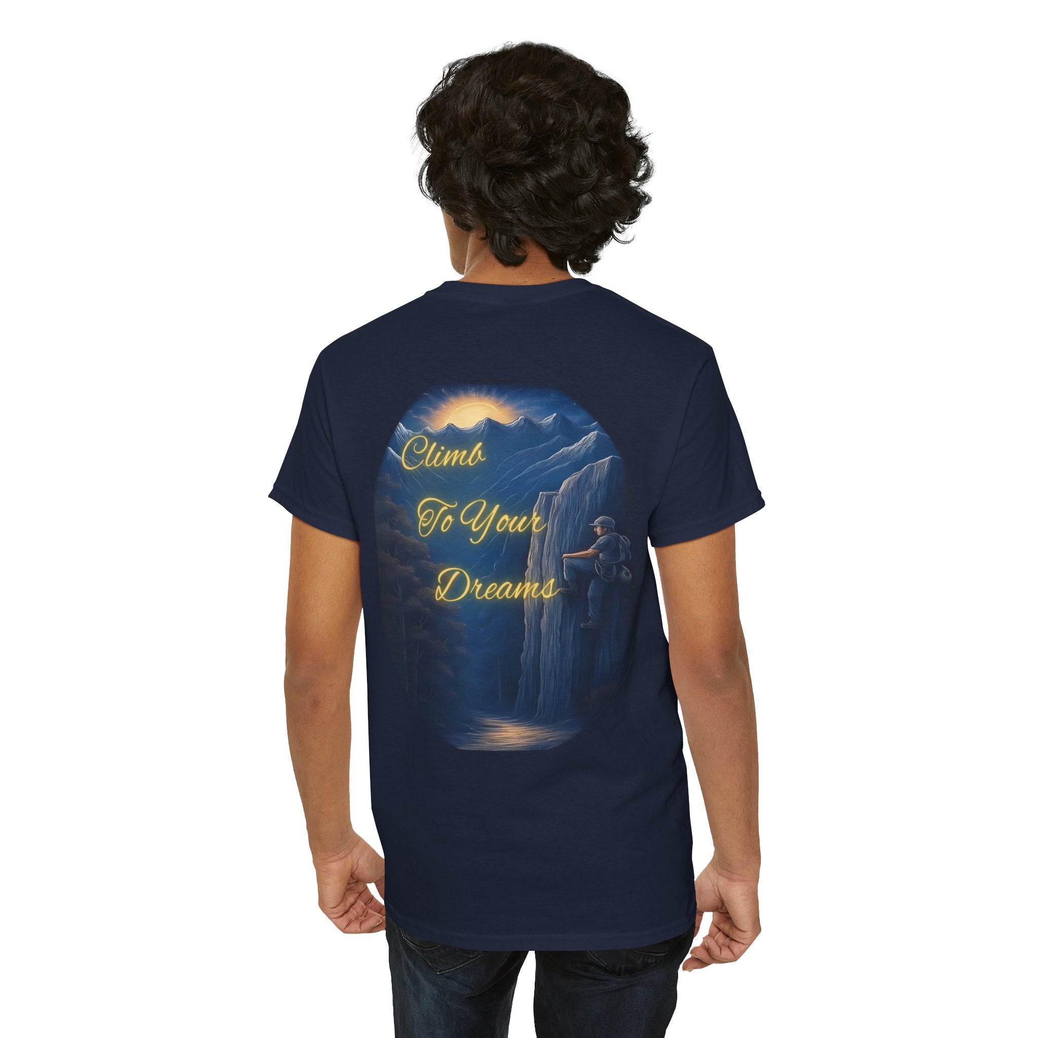 Climb To Your Dreams – Rock Climber Back-Print Tee + Front Badge | Gildan 5000, Inspirational and Motivational Apparel, Gift for Dreamers, Creative Expression Wear