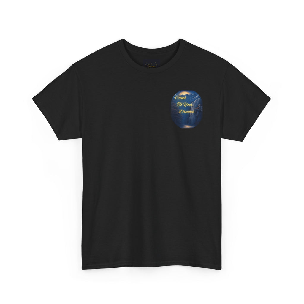 Climb To Your Dreams – Rock Climber Back-Print Tee + Front Badge | Gildan 5000, Inspirational and Motivational Apparel, Gift for Dreamers, Creative Expression Wear