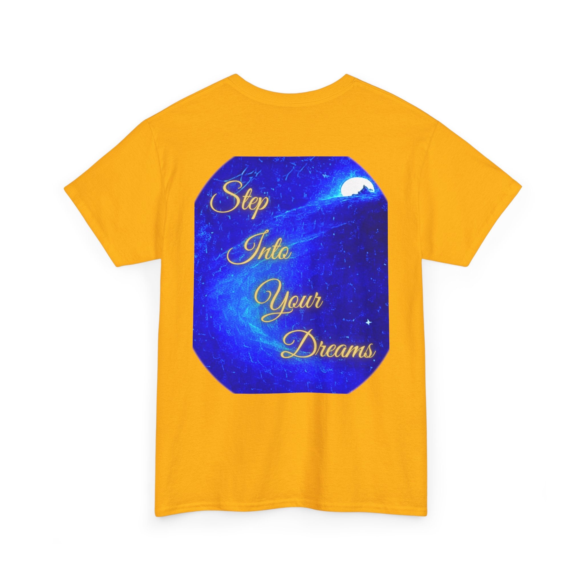 Dreamy Inspiration Tee — “Step Into Your Dreams” Motivational Shirt. Inspirational and Motivational Apparel, Gift for Dreamers, Creative Expression Wear