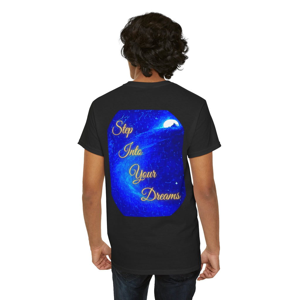 Dreamy Inspiration Tee — “Step Into Your Dreams” Motivational Shirt. Inspirational and Motivational Apparel, Gift for Dreamers, Creative Expression Wear