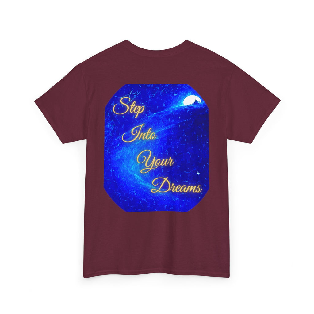 Dreamy Inspiration Tee — “Step Into Your Dreams” Motivational Shirt. Inspirational and Motivational Apparel, Gift for Dreamers, Creative Expression Wear