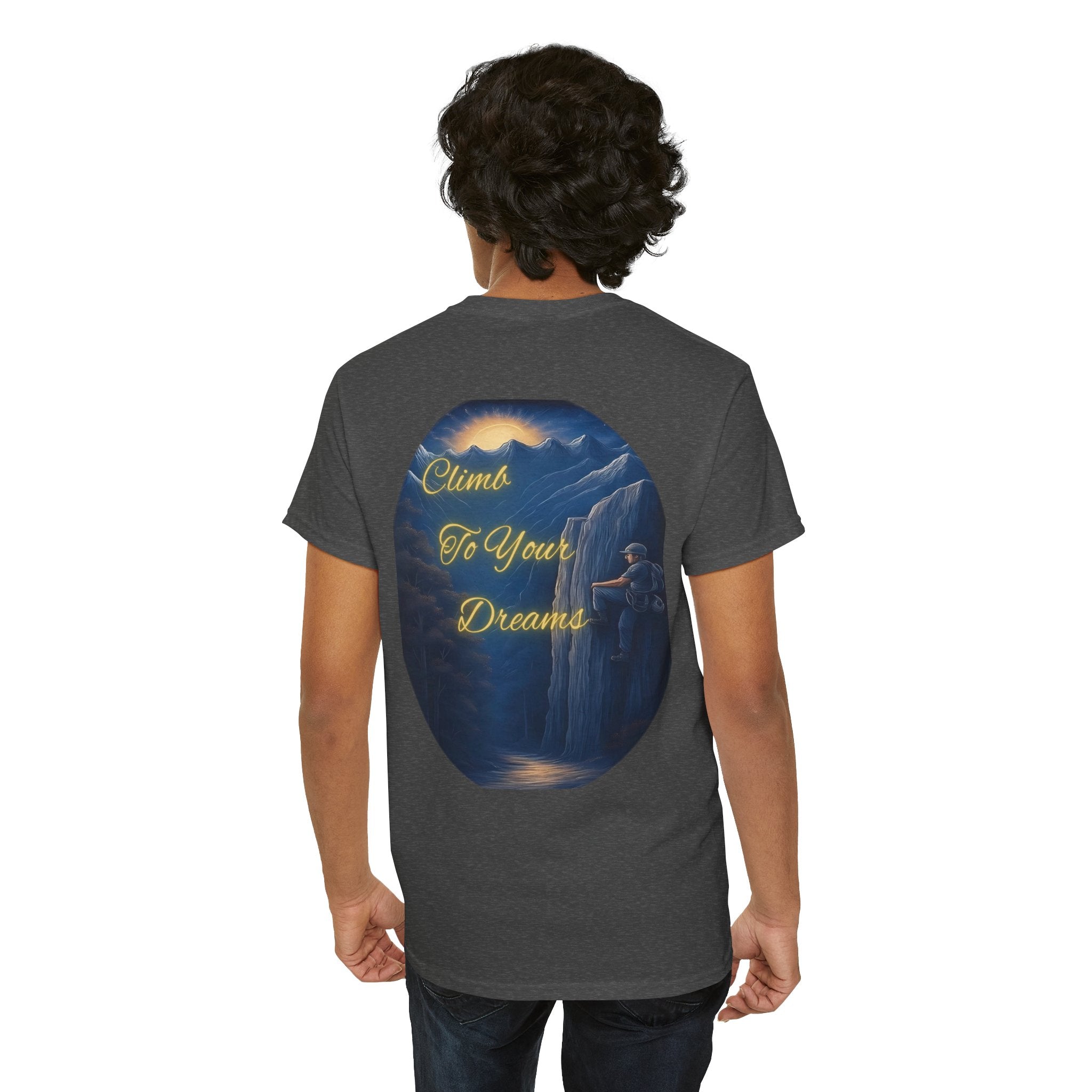 Climb To Your Dreams – Rock Climber Back-Print Tee + Front Badge | Gildan 5000, Inspirational and Motivational Apparel, Gift for Dreamers, Creative Expression Wear