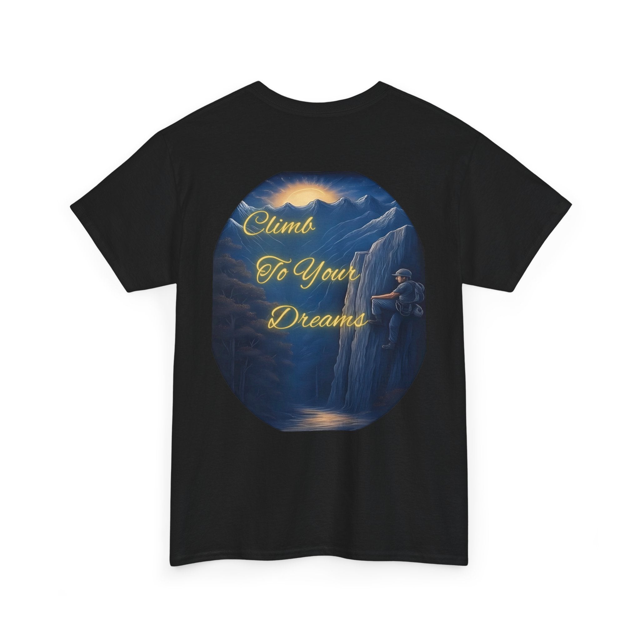 Climb To Your Dreams – Rock Climber Back-Print Tee + Front Badge | Gildan 5000, Inspirational and Motivational Apparel, Gift for Dreamers, Creative Expression Wear