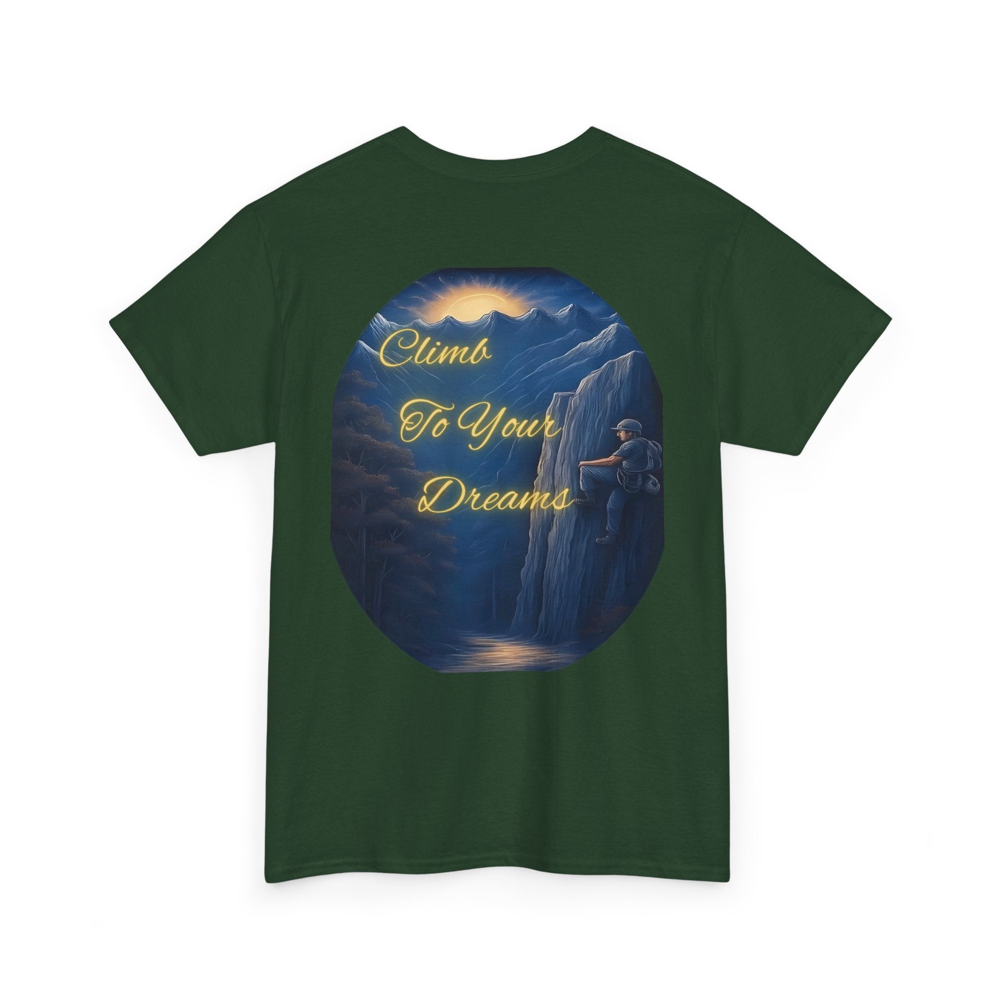 Climb To Your Dreams – Rock Climber Back-Print Tee + Front Badge | Gildan 5000, Inspirational and Motivational Apparel, Gift for Dreamers, Creative Expression Wear