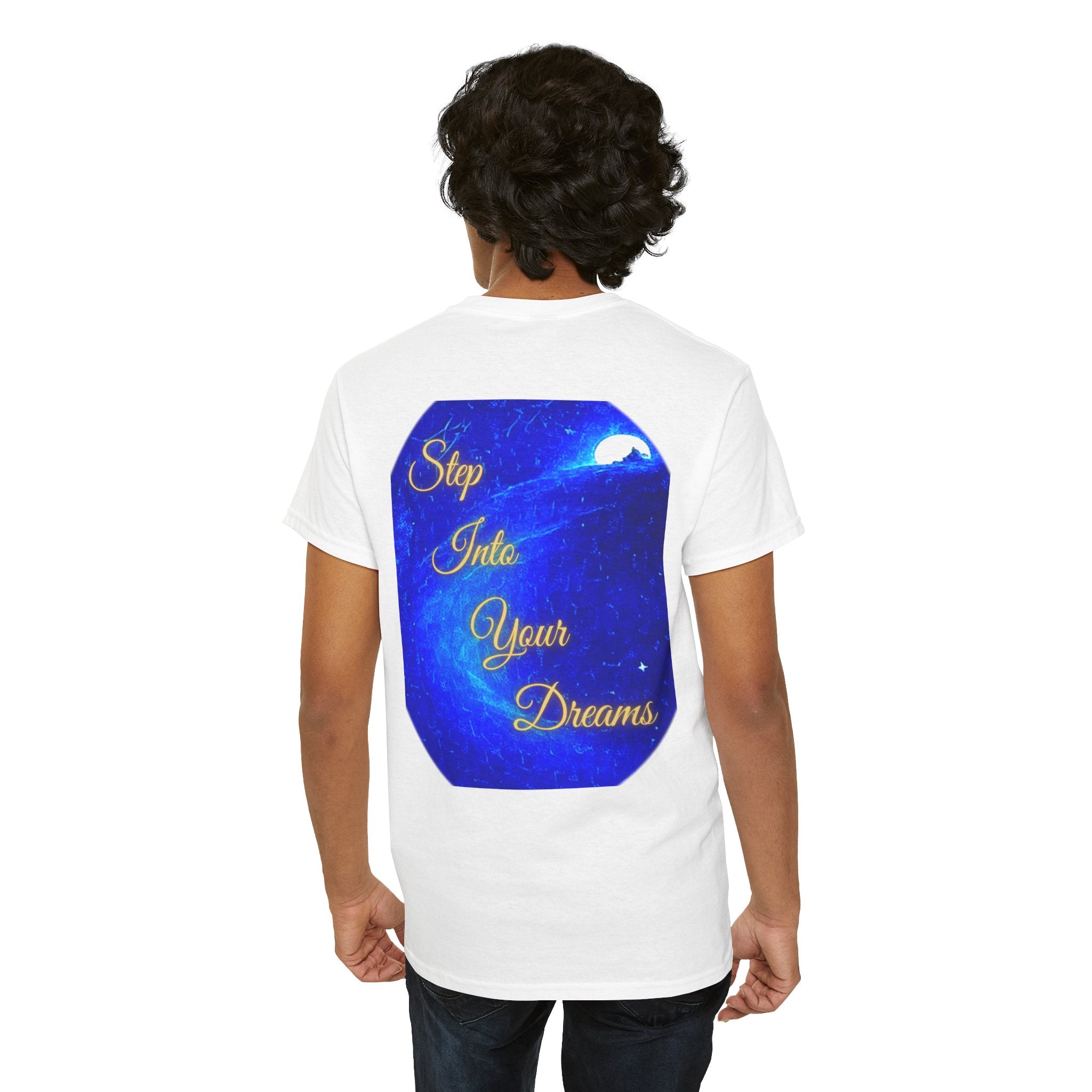Dreamy Inspiration Tee — “Step Into Your Dreams” Motivational Shirt. Inspirational and Motivational Apparel, Gift for Dreamers, Creative Expression Wear