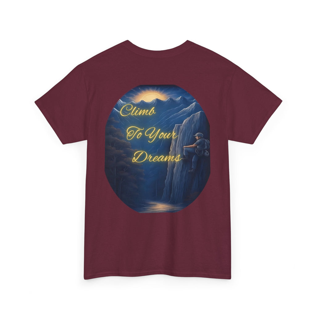Climb To Your Dreams – Rock Climber Back-Print Tee + Front Badge | Gildan 5000, Inspirational and Motivational Apparel, Gift for Dreamers, Creative Expression Wear