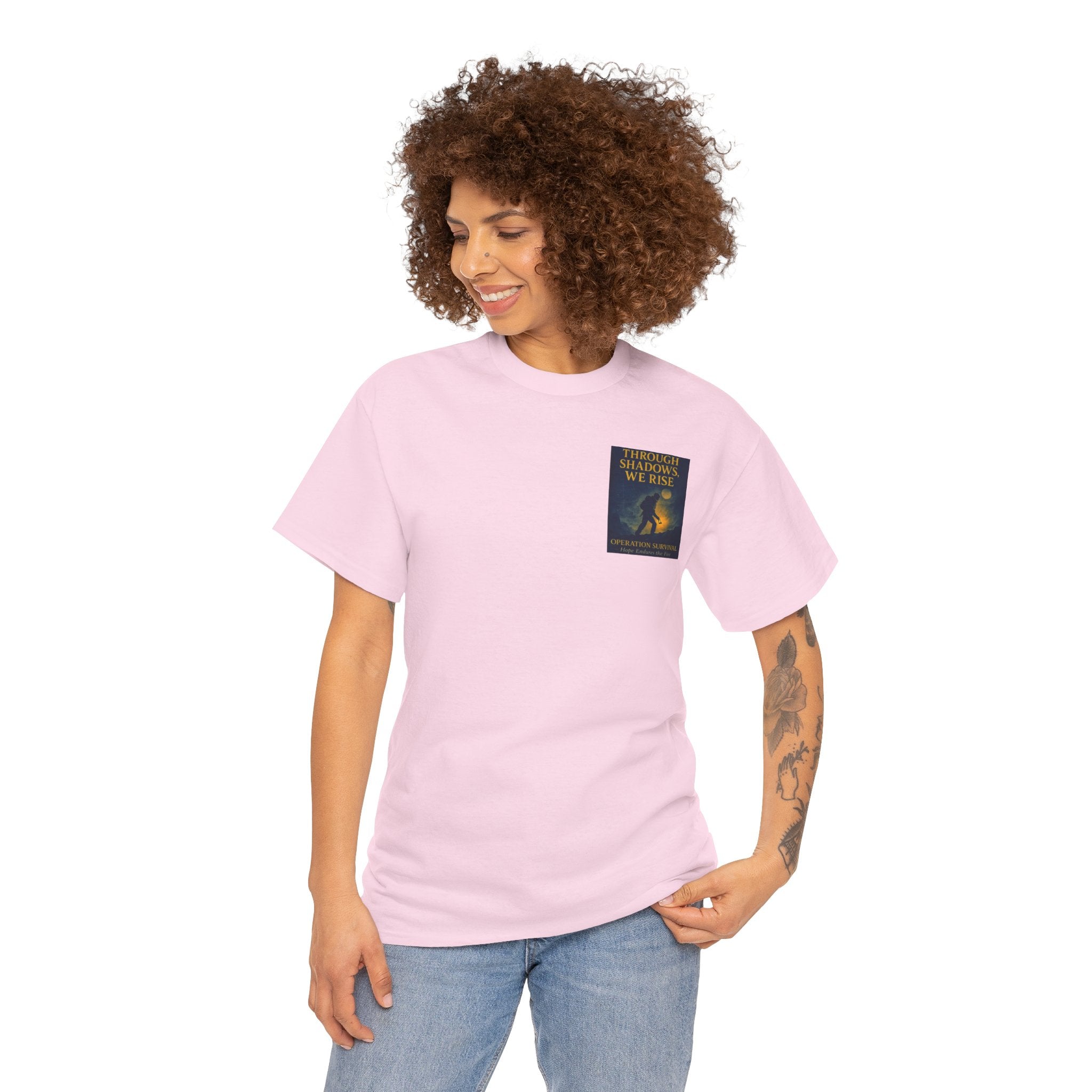 Through Shadows, We Rise - Back-print Cinematic Artwork Operation Survival Tee. Inspirational and Motivational Apparel, Gift for Dreamers, Creative Expression Wear